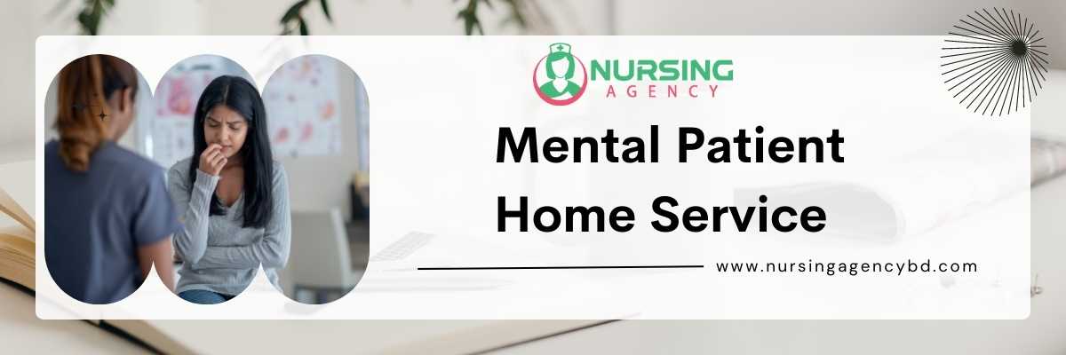 Mental Patient Home Service
